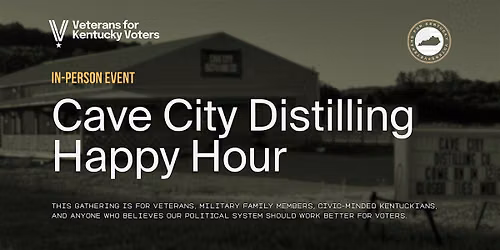Cave City Distilling Happy Hour - Hosted by Veterans for All Voters