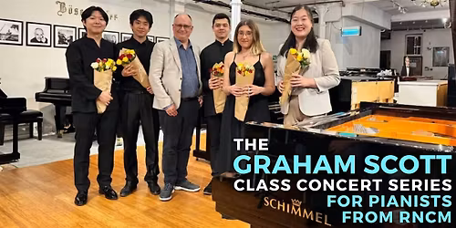 The Graham Scott Class Concert Series \u2014 Recital by Pianists from RNCM
