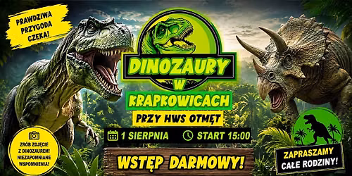 Wydarzenie przeniesione na 1 sierpnia \ud83e\udd96 Dinozaury w Krapkowicach \ud83e\udd96 Wst\u0119p Darmowy !