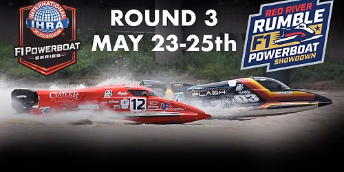 IHRA F1 POWERBOAT SERIES ROUND 3 - RED RIVER RUMBLE POWERBOAT SHOWDOWN