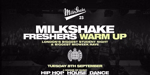 Milkshake, Ministry of Sound | London's Biggest Student Night \ud83d\udd25 Sept 8th 2026 \ud83c\udf0d (Freshers Warm Up!)