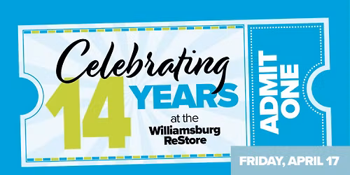 Williamsburg ReStore 14th Anniversary - Friday