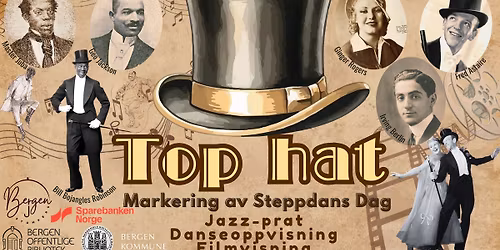 Top Hat - Jazz, stepp og film | Steppdansen Dag markering i Bergen