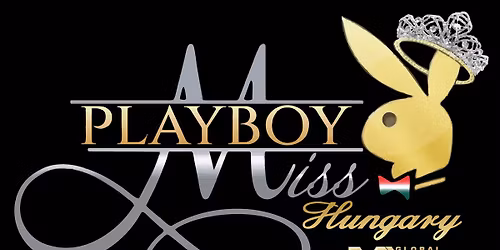 Miss PlayBoy Hungary Sz\u00e9ps\u00e9gverseny \/ Elite - LifyStyle magazin G\u00e1laest \/ Elite - MaxLine Management