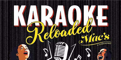 Karaoke Reloaded at Mac\u2019s \u2014 Free Wednesday Night Show