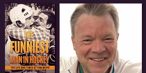 Geoff Kirbyson Book Launch (The Funniest Man in Hockey: The Life and Times of Tom McVie)