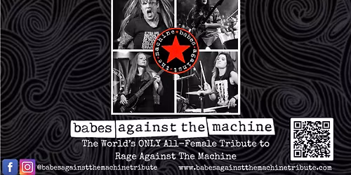 BABES AGAINST THE MACHINE - The World's Only All Female Tribute to Rage Against The Machine