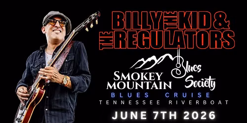 Billy The Kid & The Regulators at The Smokey Mountain Blues Society Riverboat Cruise!
