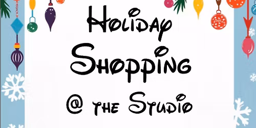 Holiday Shopping @ the Studio