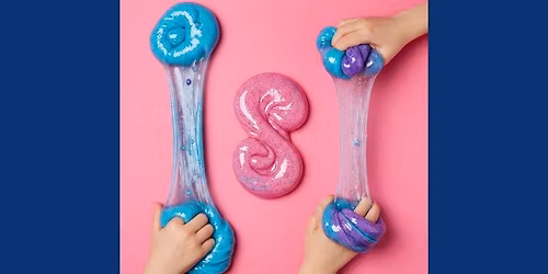 Slime and More!! 8y-12y