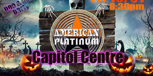 American Platinum @ Capitol Centre Halloween Party