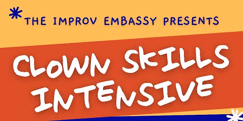 Ottawa Clown Skills Intensive - Weekend Theatre Comedy Workshop