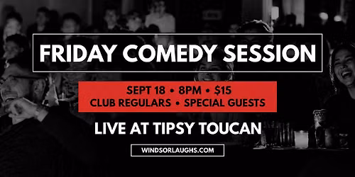 Friday Comedy Session LIVE At Tipsy Toucan (Sep 18th)