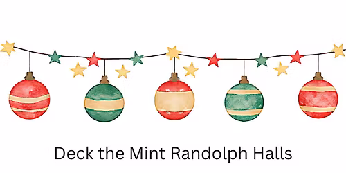 RSVP Required: Deck the Mint Randolph Halls
