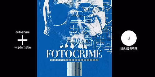 Fotocrime + Abraxas \/\/ Urban Spree, Berlin