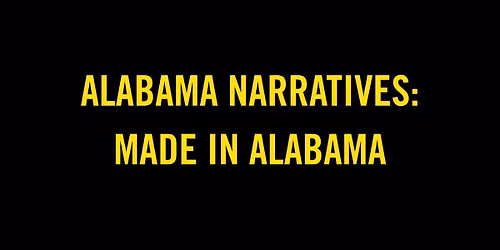 Alabama Narratives: Made in Alabama Sponsored by Four Corners Gallery