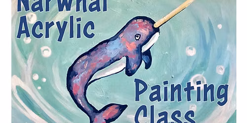 Narwhal Acrylic Painting Class