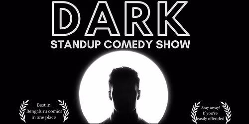 Dark - Standup Comedy Show