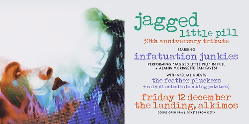 "JAGGED LITTLE PILL" 30TH ANNIVERSARY TRIBUTE by INFATUATION JUNKIES | The Landing Alkimos, WA