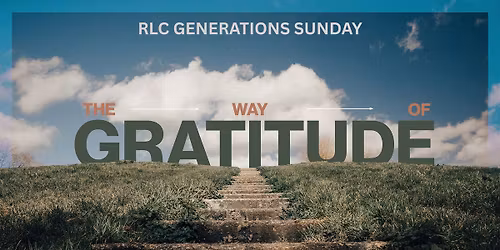 Generations Sunday - The Way of Gratitude