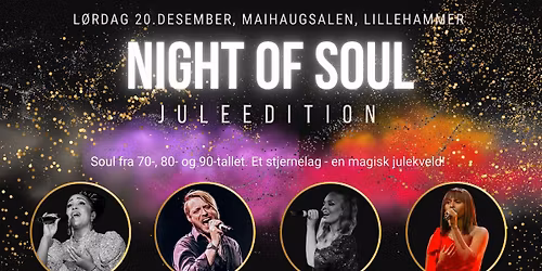 Night of Soul \u2013 Juleedition \/\/ Maihaugsalen