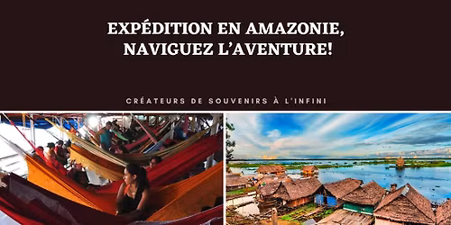 Exp\u00e9dition en Amazonie, Naviguez l\u2019Aventure!