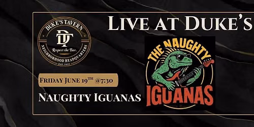Live @ Duke's Tavern: The Naughty Iguanas