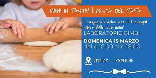 Laboratorio bimbi: Mani in pasta | Festa del Papà - 2° TURNO