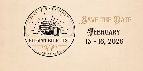 22nd ANNUAL BELGIAN BEER FESTIVAL at Max's Taphouse