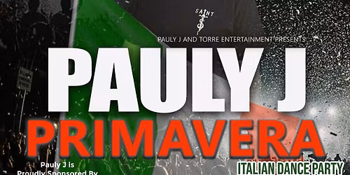 PAULY J\u2019S \u201cMINI\u201d PRIMAVERA ITALIAN DANCE PARTY!