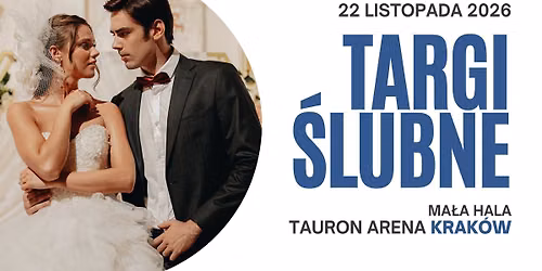 Targi \u015alubne - TAURON Arena Krak\u00f3w