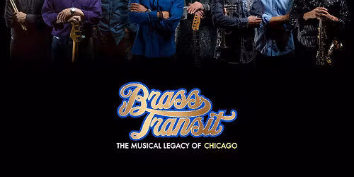 BRASS TRANSIT - THE MUSICAL LEGACY OF CHICAGO 