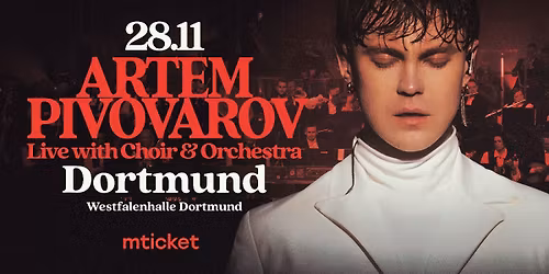 ARTEM PIVOVAROV \u2013 Live with Choir & Orchestra in Dortmund | 28.11.25