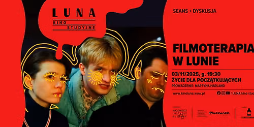 FILMOTERAPIA W LUNIE | \u017bycie dla pocz\u0105tkuj\u0105cych | seans + rozmowa Martyny Harland