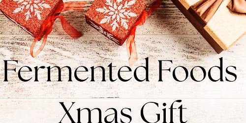 Fermented Festive Gifts with Julie