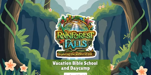Rainforest Falls VBS and Daycamp