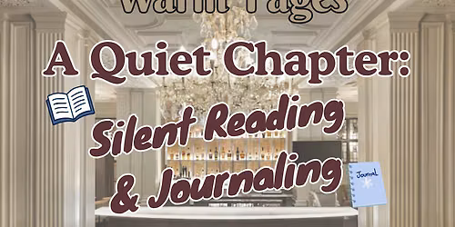 A Quiet Chapter: Silent Reading & Journaling