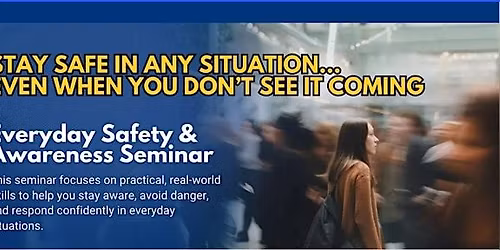 Everyday Safety and Awareness Seminar