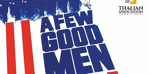 A Few Good Men at Sheas Performing Arts Center - Sheas 710 Theatre