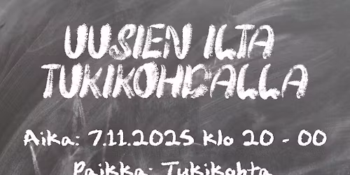 Pe 7.11. Uusien (b\u00e4ndien) ilta Tukikohdalla!