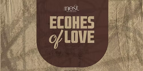 ECHOES OF LOVE Silver Nest \u2013 World Cuisine & Bar