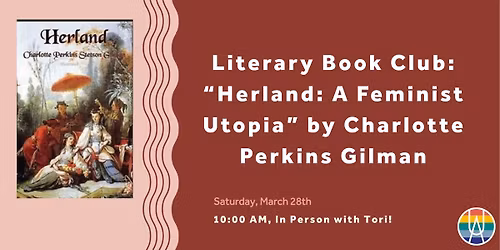 Literary Book Club: "Herland: A Feminist Utopia" by Charlotte Perkins Gilman
