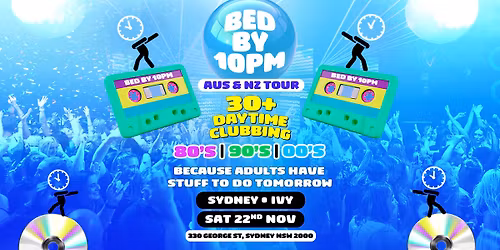 Bed By 10 Is Coming To Sydney!