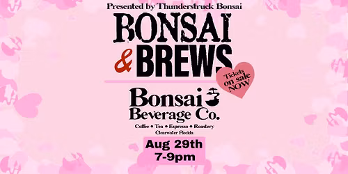 Bonsai & Brews at Bonsai Beverage Co.