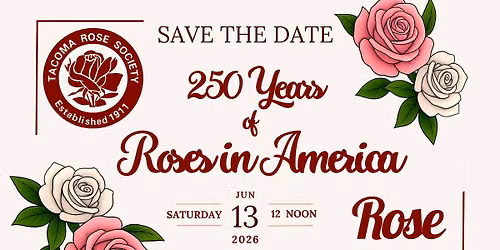 Rose Show - Celebrating 250 Years of Roses in America
