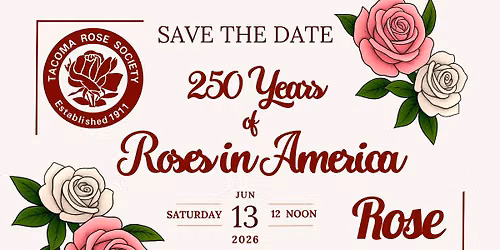 Rose Show - Celebrating 250 Years of Roses in America