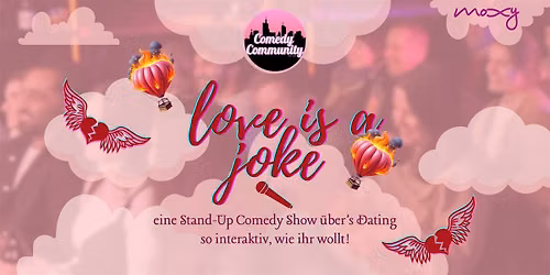 LOVE IS A JOKE! Interaktive Stand-Up Comedy auf Deutsch