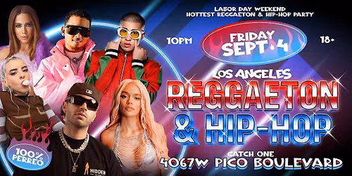 REGGAETON & HIP-HOP PARTY @ CATCH ONE LOS ANGELES