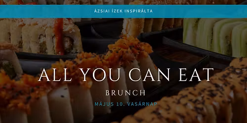 ALL YOU CAN EAT BRUNCH - \u00c1zsia \u00edzek inspir\u00e1lta