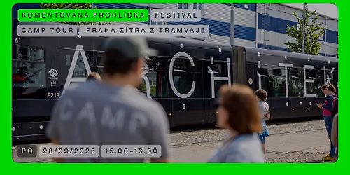 CAMP TOUR \ud83d\udfe2 Praha z\u00edtra z tramvaje | Poznej Vltavu